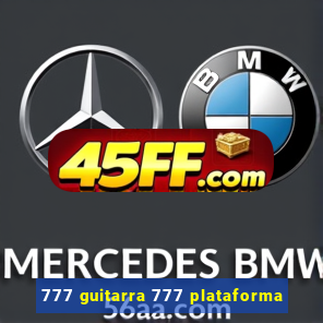 777 guitarra 777 plataforma